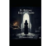 El Ritual Equivocado