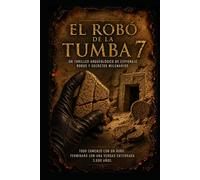 EL ROBÓ DE LA TUMBA 7