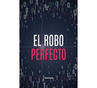 El Robo Perfecto