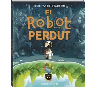 El robot perdut: Un àlbum il·lustrat sobre l'autoestima, la identitat i el valor de la diferència: 14