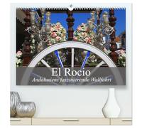 El Rocio - Andalusiens faszinierende Wallfahrt (hochwertiger Premium Wandkalender 2026 DIN A2 quer), Kunstdruck in Hochglanz: Erleben Sie eine stimmungsvolle Prozession und südspanische Lebensfreude