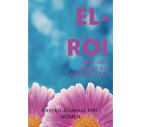 EL ROI Prayer Journal for Women: What God Cannot do does not Exist