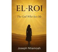 EL-ROI: The God Who Sees Me