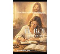 El Roi ~ The God Who Sees Me: A Young Woman's Journey Through Emotion from a Biblical Perspective