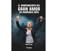 El rompimiento del gran amor en pandemia 2020: 01