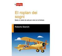 El roplan dei sogni. Basta un roplan de carta per volar con la fantasia