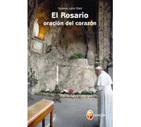 El rosario. Oración del corazón