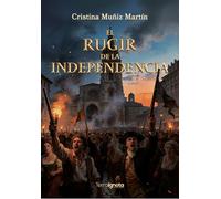 El rugir de la independencia