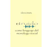 El ruido como lenguaje del monólogo social