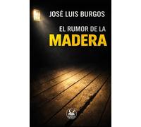 El rumor de la madera: Una herencia de silencio