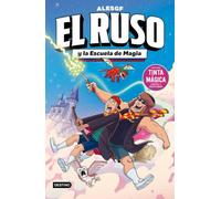 El Ruso. El Ruso 4 y la Escuela de Magia