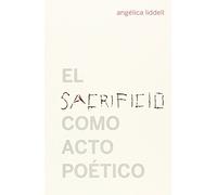 El sacrificio como acto poético: 7