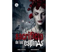 El sacrificio de las espinas: 1
