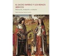 El Sacro Imperio y los reinos ibéricos: Relaciones, recepeción y contactos: 1