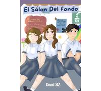 El Salón del Fondo: Una historia de escuela