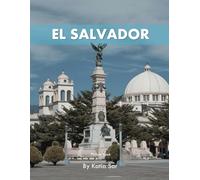 El Salvador: A Perfect Coffee Table Picture Book - Travel and Tourism lovers.