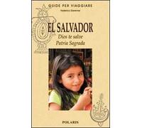 El Salvador. Dios te salve. Patria Sagrada