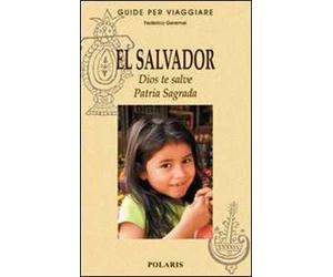 El Salvador. Dios te salve. Patria Sagrada