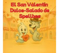 El San Valentín Dulce-Salado de Spellbee: ¡Lame! Una Aventura de Chocolate Salado