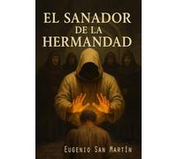 El Sanador de la Hermandad