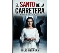 EL SANTO DE LA CARRETERA: El Diablo Viste de Blanco