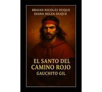 EL SANTO DEL CAMINO ROJO: GAUCHITO GIL