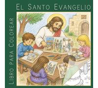 El Santo Evangelio para niños: para colorear
