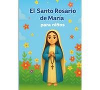 El Santo Rosario de la Virgen María para Niños - Edición Premium: Versión ilustrada en papel brillante, ideal para catequesis y regalo.