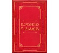 El Satanismo y la Magia