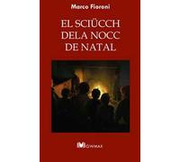 El sciücch dela nocc de Natal. Ediz. brianzola e italiana