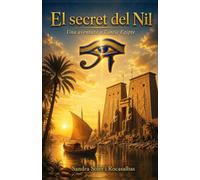 El secret del Nil: Una aventura a l'antic Egipte