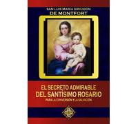 El secreto admirable del Santísimo Rosario para la conversión y la salvación