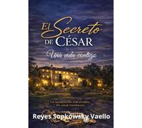 El secreto de César: Una vida contigo