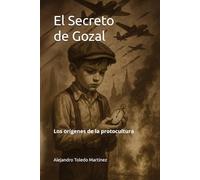 El Secreto de Gozal: Los orígenes de la protocultura