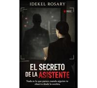 El Secreto de la Asistente: Nada es lo que parece cuando alguien te observa desde la sombra