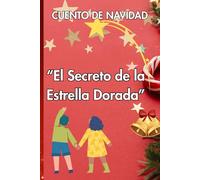 “El Secreto de la Estrella Dorada”: CUENTO DE NAVIDAD
