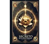 El Secreto de la Flor Dorada