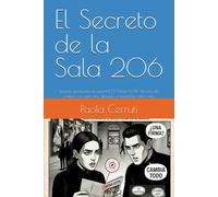 El Secreto de la Sala 206: Lectura graduada de español L2 (Nivel A2-B1). Novela de misterio con ejercicios, glosario e infografías sobre arte.