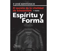 El secreto de la vitalidad de Schoenstatt: Espíritu y Forma