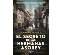 El secreto de las hermanas Asorey / The Secret of the Asorey Sisters