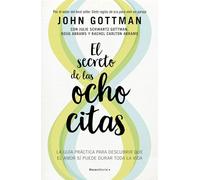 John M Gottman El secreto de las ocho citas: Conversaciones esencial (Tascabile)