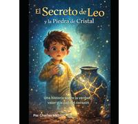 El Secreto de Leo: y la Piedra de Cristal
