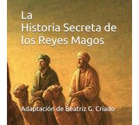 El Secreto de los Reyes Magos: Adaptación de Beatriz G. Criado