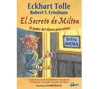El secreto de Milton : el poder del ahora para niños