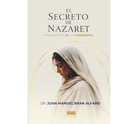 EL SECRETO DE NAZARET: MARÍA, ENTRE LA FE Y EL SUFRIMIENTO