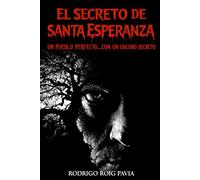 El Secreto de Santa Esperanza: UN PUEBLO PERFECTO...CON OSCUROS SECRETOS
