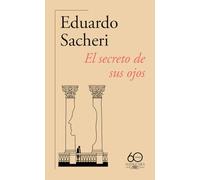 El secreto de sus ojos (60.º aniversario de Alfaguara)
