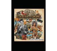 EL SECRETO DE TUS CANCIONES: Mensajes ocultos en los éxitos del S. XX