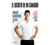 El secreto de un ganador / Serve to Win: El Plan De 14 Dias Sin Gluten Para La Excelencia Fisica Y Mental/ the 14 Days Plan of Gluten Free for ... sin gluten para la excelencia física y mental
