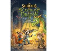 El secreto del castillo del dragón: Un libro de aventuras sobre el valor y la amistad
